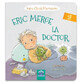 Eric va al m&#233;dico, Ioana Chicet-Macoveiciuc, Urban Princess, DPH