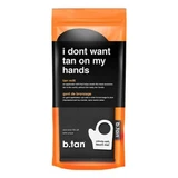 B.Tan Mănușă de aplicare „I Don't Want Tan On My Hands”